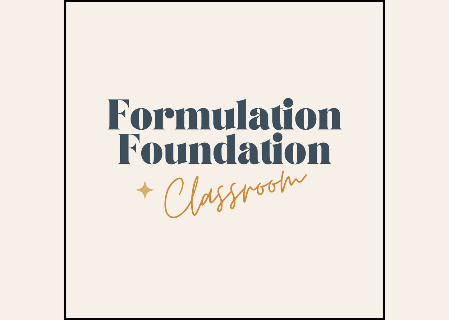 Formulation Foundation Classroom